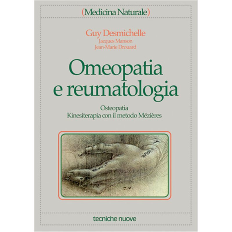 Omeopatia e reumatologia. Osteopatia Kinesiterapia con il metodo Mézières